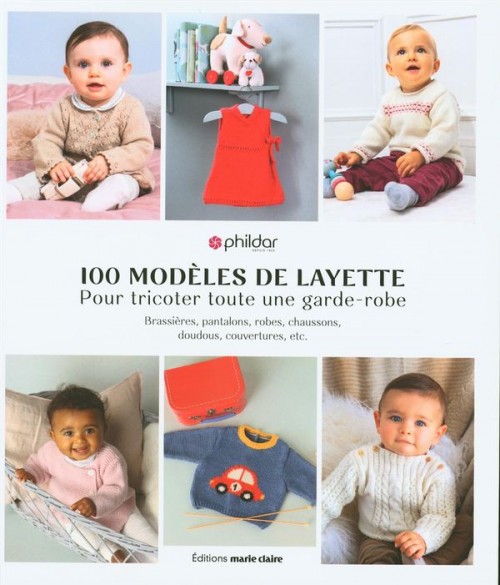 Image de PHILDAR 100 modèles de layette : Pour tricoter toute une garde-robe