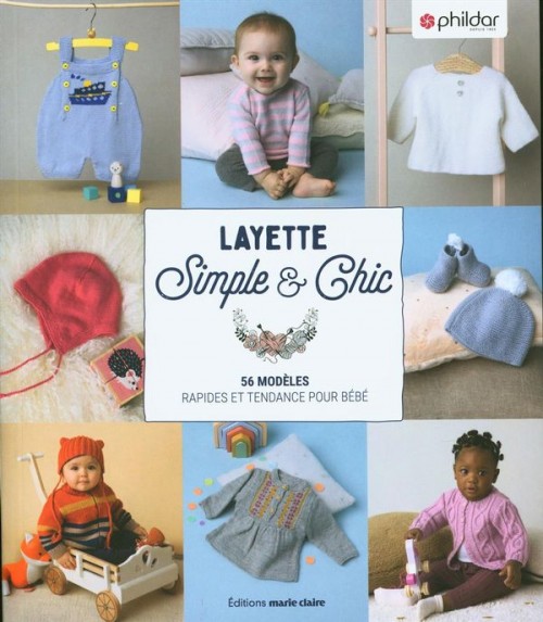 Image de PHILDAR : Layette Simple & Chic : 56 modèles rapides et tendance pour bébé