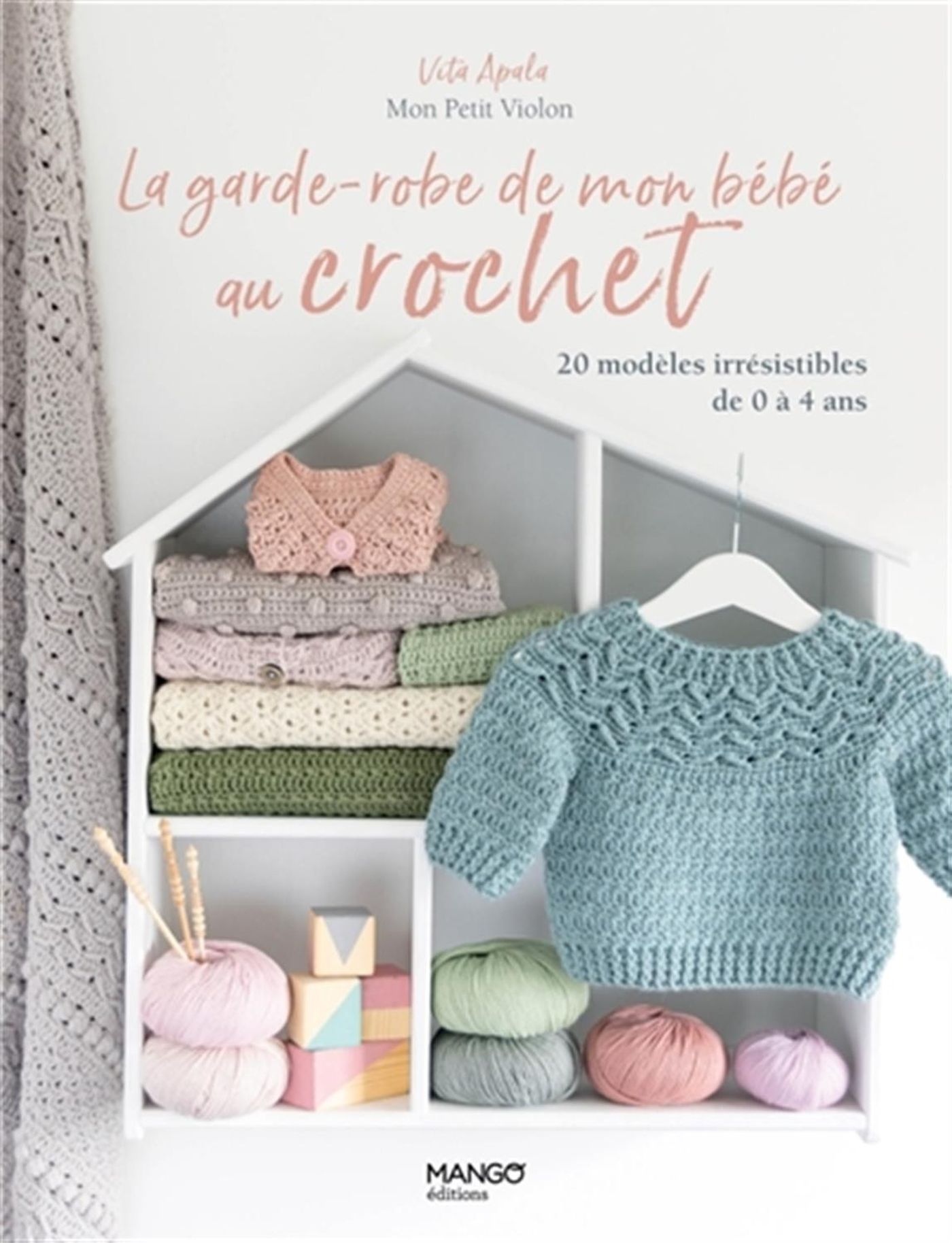 Image de La garde-robe au crochet de mon bébé au crochet - 20 modèles irrésistibles de 0 à 4 ans